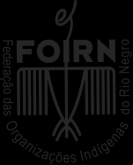 FOIRN - Federação das Organizações Indígenas do Rio Negro